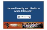 Human Heredity and Health in Africa (H3Africa) · 2018. 12. 19. · Human Heredity and Health in Africa (H3Africa) H3Africa Footprint 2014 Science (June 2014) 344 (6190):1347-8 •
