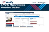 E-Verify Modernization Overview Presentation · 2019. 3. 21. · This presentation is intended for E -Verify employers and their designated agents. This presentation provides basic