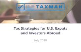 Tax Strategies for U.S. Expats and Investors Abroad€¦ · Form 1116 – Foreign Tax Credit ▪ Provides a dollar for dollar tax credit for taxes paid to foreign governments, regardless