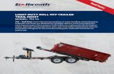 LIGHT DUTY ROLL OFF TRAILER TRAIL HOIST · • Dual hoist maintenance props • Red and white reflective tape marking entire hoist front to back • Stationary rear hold downs •