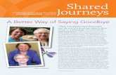 Shared Journeys - Allina Health · palliative care during a hospital stay, and more than 200 patients in Allina Health’s home-based community palliative care program. Despite these