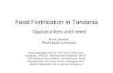 Food fortification in Tanzania · fortification of maize and wheat flour with multiple micronutrients on a national scale provided the right regulatory environment exists creating