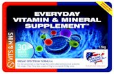 FORMULA EVERYDAY VITAMIN & MINERAL SUPPLEMENT VITS & … · IMPROVED FORMULA VITS & MINS BROAD SPECTRUM FORMULA For low concentrate or high forage diets, with added prebiotics and