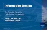 The Canadian Council for Public-Private Partnerships ... · Provision of info to help you price (reference design + contract budget) Technical CCMs and discipline based info sharing