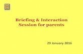 Briefing & Interaction Session for parents · 2016. 2. 1. · Important for parents to be involved in their children’s education Parents shape their children’s beliefs and attitudes