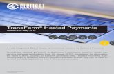 TransForm Hosted PaymentsHosted Payments In response to a growing number of data security breaches, the major payment card brands (Visa, MasterCard, Discover, etc.) came together in