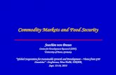 Commodity Markets and Food Security · Food price –drivers: old and new Old Fundamentals - supply / demand / stocks remain main drivers - the source of old fundamentals is changing