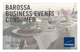 BAROSSA. BUSINESS EVENTS CONSUMED. · Rated as one of the world’s top wine destinations alongside Bordeaux and Tuscany, the Barossa is home to more than 170 wine companies and 80