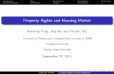 Property Rights and Housing Market · 2019. 9. 19. · that coexist in China’s housing markets: Full property rights (FPR)takes the predominant form, with its urban buyers entitled
