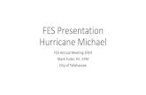 FES Presentation Hurricane Michael · 6. Hurricane Michael 10/10/18- 11p Eye hitting Mexico Beach now, 4th strongest ever, 3rd strongest wind (160mph), first U.S. Cat 5 since Andrew