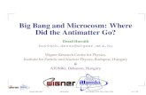 Big Bang and Microcosm: Where Did the Antimatter Go?horvath/Talks/2014/antimatter_20141020.pdf · Angels and Demons: the ﬁlm, 2009 CERN invited the ﬁm makers and offered CERN
