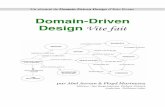 Domain-Driven Design Vite fait - SeedStackseedstack.org/pdf/DDDViteFait.pdf · 2020. 4. 8. · Un résumé de Domain Driven Design d’Eric Evans Domain-Driven Design Vite fait par
