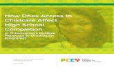 How Does Access to Childcare Affect High School Completionchildcare for teen parents, the Child Care Information Services and the County Assistance Offices. Child Care Information