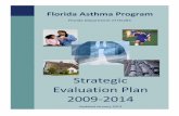 Strategic Evaluation Plan 2009-2014 - Florida Asthma Coalition · asthma management in schools. Goal 3: Florida residents with current asthma will receive self-management education