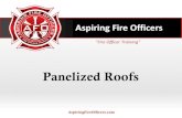 Panelized Roofs - Aspiring Fire Officers · 2018. 7. 11. · Panelized Roofs •Generally seen on large tilt up buildings •Lightweight •Prone to leaking •May be supported by