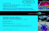 2019 MATERNAL-FETAL IMAGING · 1/9/2019  · Upcoming Courses 6201 Fairview Rd Suite 200, Charlotte, NC 28210 WorldClassCME.com (888) 207-9105 Fetal & Women’s Imaging 2018 Advanced