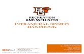 INTRAMURAL SPORTS HANDBOOK - bgsu.edu · Intramural participants and spectators are expected to be familiar with and adhere to all PFH building policies. These policies include no