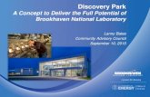 Discovery Park - Brookhaven National Laboratory · valuable enhancement to the Laboratory by facilitating complementary local and regional economic benefit Discovery Park – a Transformative