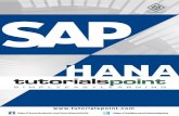 SAP HANA is an in-memory data platform that is deployable ...dev.tutorialspoint.com/sap_hana/sap_hana_tutorial.pdf · SAP HANA i About the Tutorial SAP HANA is an in-memory data platform