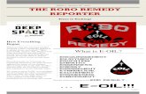 WEEK 4 January 28th, 2019 THE ROBO REMEDY REPORTER...WEEK 4 • January 28th, 2019 ROBO REMEDY 7103 o E-OIL Group members: James Siedschlag and his own company • Worked closely with