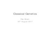 Pak Sham 16th August 2017 - University of Hong Kongcgs.hku.hk/.../2017/20170816/classical_genetics.pdf · Classical genetics • Based solely on visible results of reproductive acts