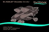 B-AGILE Double Stroller - cdn.britax.com.my€¦ · B-AGILE Double Stroller Canopies Front Wheels Rear Wheels. 6 Assembly Stroller Frame 1. Push the release on the chassis lock and