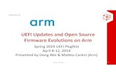 2 Dong Matteo UEFI Updates and Open Source …...presented by UEFI Updates and Open Source Firmware Evolutions on Arm Spring 2019 UEFI Plugfest April 8‐12, 2019 Presented by Dong