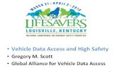 Vehicle Data Access and High Safety€¦ · EXAMPLE – U.S. VEHICLE DATA ACCESS COALITION • American Automotive Leasing Association National Motor Freight Traffic Association •