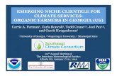 EMERGING NICHE CLIENTELE FOR CLIMATE SERVICES: … · EMERGING NICHE CLIENTELE FOR CLIMATE SERVICES: ORGANIC FARMERS IN GEORGIA (US) 90th Annual Meeting of The American Meteorological