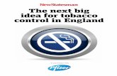 The next big idea for tobacco control in England · programme is another woman’s nanny-state illiberalism. Tobacco control, like much else in public life, is a highly charged subject