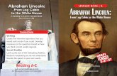 Abraham Lincoln: LEVELED BOOK • Z to the White House From ... · The cabin is located at the Abraham Lincoln Birthplace National Historic Site in Hodgenville, Kentucky. Although