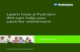 Learn how a Putnam IRA can help you save for retirement w/Pocket · 2020. 7. 14. · Retirement Account (IRA) can help you create a more comfortable retirement. Talk to your financial