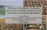 Mapping Groundwater Recharge Rates Under Multiple Future ... · - CO2 is at 970 ppm by 2100 for A1Fi, 549 ppm for B1. Ground-water Sustainability (Update) Introduction Hypotheses