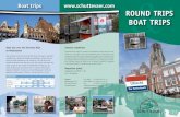 BOAT TRIPS ROUND TRIPS - Schuttevaer · 2016. 2. 25. · enjoyable boat excursions and tours over the unique canal system of the mediaeval city of Utrecht. With our fleet of boats