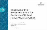 Improving the Evidence Base for Pediatric Clinical ... · • I have no financial disclosures relevant to this presentation . Overview 1. Evolution of evidence in pediatrics and clinical
