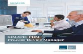 Process Device Manager SIMATIC PDM · SIMATIC PDM (Process Device Manager) is a universal, manu-facturer-independent tool for the configuration, parameter assignment, commissioning,