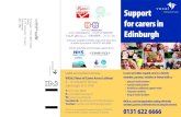 Support for carers in Edinburgh · Edinburgh A carer provides unpaid care to a family member, partner, relative or friend with a: • physical health problem • mental health problem