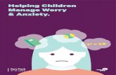 Helping Children Manage Worry & Anxiety. · negative. Due to our evolutionary negativity bias which is our tendency to notice and respond to negative stimuli more strongly than positive