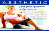VASER Family Encompasses Comprehensive Body Shaping ... Aesthetic Guide - Septembe… · ccordingtomanyexperts,theVASERUltrasonicLipo System from Sound Surgical Technologies LLC (Louisville,Colo.),isarguablythegoldstandard