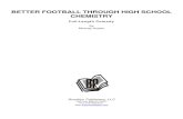 Better Football through High School Chemistry by Murray Austin … · 2010. 6. 17. · BETTER FOOTBALL THROUGH HIGH SCHOOL CHEMISTRY by Murray Austin ACT I Scene 1 AT RISE: * Played