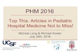 Top This: Articles in Pediatric Hospital Medicine Not to Miss!€¦ · boyfriend OR boyhood OR girl* OR kid OR kids OR child OR child* OR children* OR schoolchild* OR schoolchild