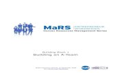 Building Block 1 Building an A-Team - MaRS Startup Toolkit … · Building Block 1: Building an A-Team This workbook guide is part one of a three-part workbook guide series on human
