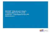 BGIF Global High Yield Bond Fund D2RF Hedged EUR · BGF Global High Yield Bond Fund Class D2RF Hedged EUR SEPTEMBER 2016 FACTSHEET Performance, Portfolio Breakdowns and Net Assets