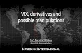 VIX, derivatives and Possible manipulationst... · 2020. 6. 23. · •Structured DeltaOne (Lehman, 90 [s), research content, portable alpha, risk premia •5 years of due diligence
