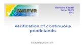 Verification of continuous predictands · gives always worse skill score than long-term climatology: ask always which climatology is used to evaluate the skill • If the climatology