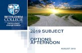 2019 SUBJECT OPTIONS AFTERNOON · Subject Choices for 2019 Welcome Year 10 - Year 12 Key people Miss Pye: Academic Dean Year 10-11 ... Option booklets available today. Read the booklet