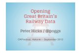Opening Great Britain’s Railway Data€¦ · • Site showed all trains initially! – Including engineering trains! – Including freight trains! • No explicit permission or