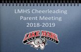 2013-2014 LMHS Cheerleading Parent Meetingbox5534.temp.domains/~ramnatio/wp-content/uploads/2018/04/Che… · Parent Meeting 2018-2019. LMHS Cheer Coaches 2018-2019 Head Coach/Varsity/Comp: