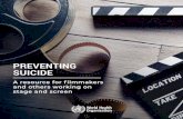 PREVENTING SUICIDE - WHO...10 Preventing suicide: A resource for lmmakers and others working on stage and screen 11 BACKGROUND Suicide is a major public health problem with far-reaching