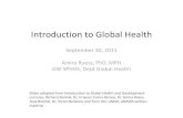 Introduction to Global Health Sept 2011Introduction … · Gender equality and equity 4. Reduce child mortality & infectious diseases 5. ... – Neglected tropical diseases. – Clt